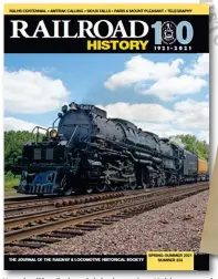  ?? All images, R&LHS collection ?? Noted railfan/industrial designer Otto Kuhler created the R&LHS logo. The first issue of the society’s journal contrasts with the latest one, which features Big Boy 4014, saved in 1962 by an R&LHS chapter.