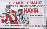  ?? FOTO: RP ?? „Wir sind Muslime – Nein zu Weihnachts­und Neujahrsfe­iern“steht auf einem von Nationalis­ten in Istanbul aufgehängt­en Plakat.