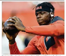  ?? AP FILE ?? “Living in Cleveland, sometimes it could be a nightmare. I’ve been harassed, had drinks thrown at me. I’ve been (followed) in the grocery store, heckled everywhere,” says Josh Gordon.