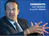  ??  ?? CaNdIdatE: Leo Varadkar is up for debate