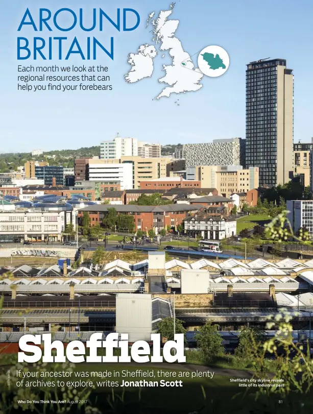  ??  ?? Who Do You Think You Are? Sheffield's city skyline reveals little of its industrial past