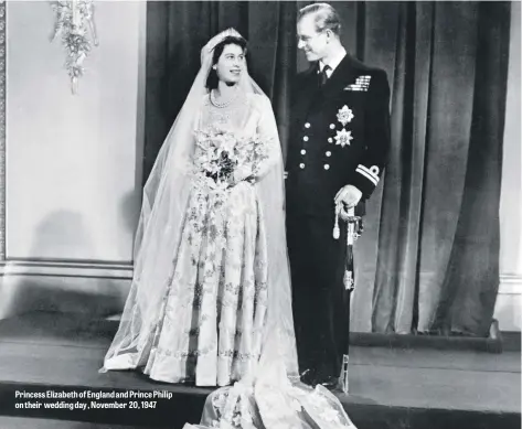  ??  ?? Princess Elizabeth of England and Prince Philip on their wedding day , November 20, 1947