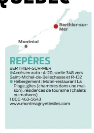  ??  ?? Montréal Berthier-surMer