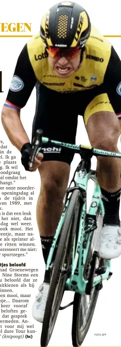  ?? FOTO AFP ?? Geboren: 21 juni 1993, Amsterdam (Nederland)
Lengte: 1m77
Gewicht: 70 kg Ploeg: LottoNL-Jumbo Tour: derde deelname
(2016, 2017),
1 ritzege (2017) Dit seizoen: negen zeges: één rit in de Dubai Tour, twee ritten in de Ronde van de Algarve,...