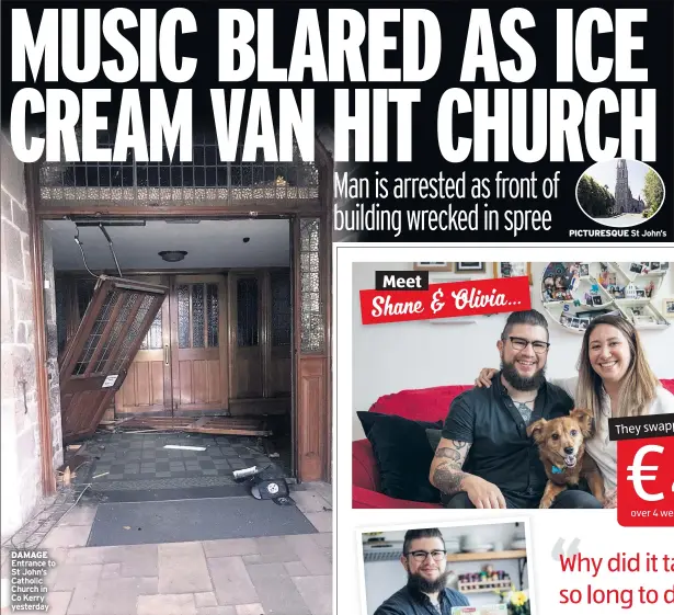  ??  ?? DAMAGE Entrance to St John’s Catholic Church in Co Kerry yesterday PICTURESQU­E St John’s