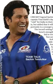  ??  ?? TEAM TALK: Sachin Tendulkar