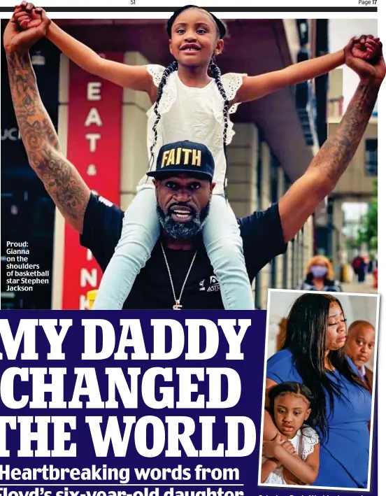  ??  ?? Proud: Gianna on the shoulders of basketball star Stephen Jackson Grieving: Roxie Washington and daughter Gianna yesterday
