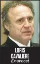  ??  ?? LORIS CAVALIERE Ex-avocat