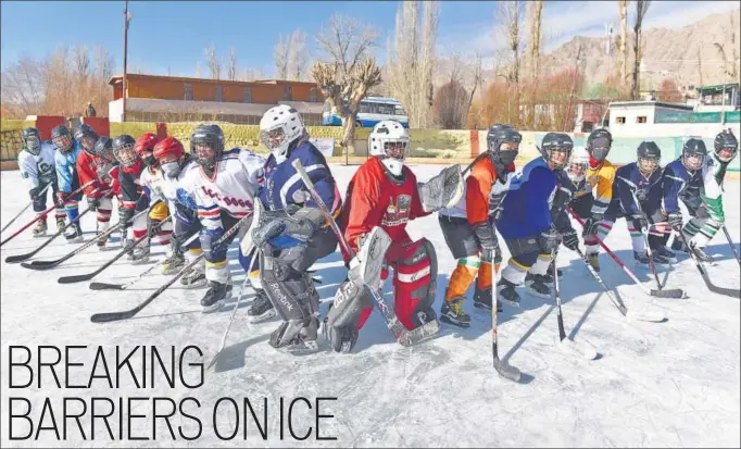  ??  ?? Members of the ▪ women’s ice hockey team of India play at Karzu Ring in Leh. The players are aged between 1530, and are being trained by fourtime Olympic gold medallist from Canada, Hayley Wickenheis­er.