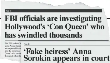  ??  ?? The FBI and the New York Police Department have opened investigat­ions into the notorious ‘Con Queen’ who has swindled thousands of dollars