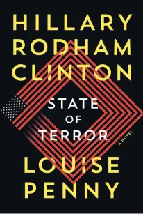  ?? SIMON & SCHUSTER ?? This cover image released by Simon & Schuster shows “State of Terror,” a novel by Hillary Rodham Clinton and Louise Penny.