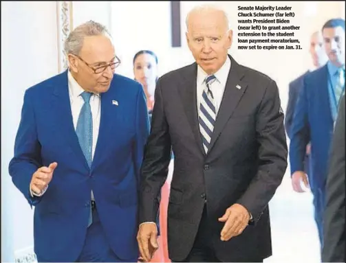  ?? ?? Senate Majority Leader Chuck Schumer (far left) wants President Biden (near left) to grant another extension to the student loan payment moratorium, now set to expire on Jan. 31.