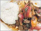  ??  ?? THE POPULAR beef stir fry, or lomo saltado.