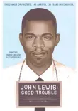  ?? — Photo Magnolia Pictures. courtesy of ?? Movie poster for ‘John Lewis: Good Trouble.’