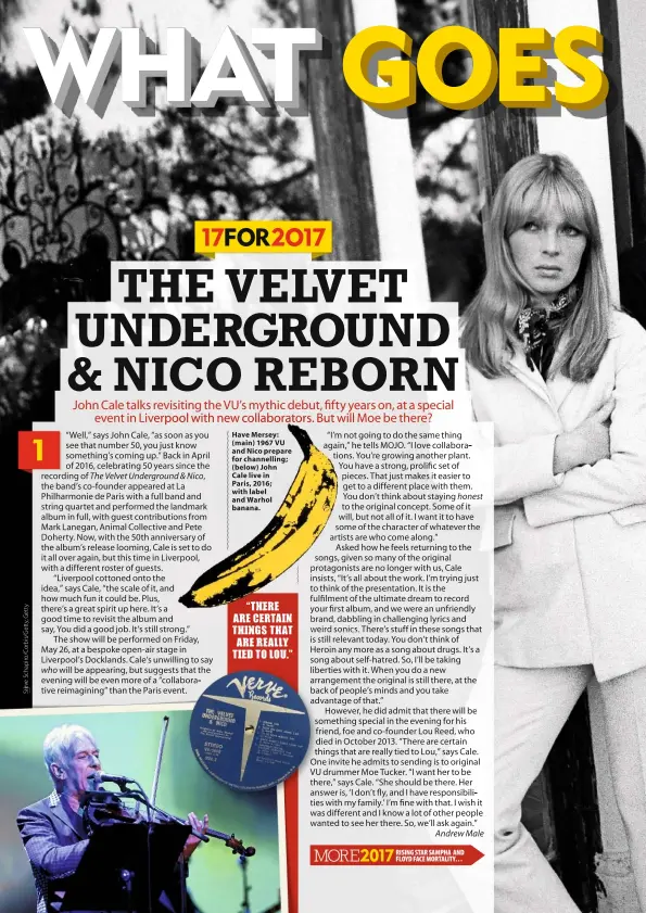  ??  ?? Have Mersey: (main) 1967 VU and Nico prepare for channellin­g; (below) John Cale live in Paris, 2016; with label and Warhol banana.