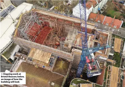  ??  ?? Ongoing work at Bristol Beacon; below, an image of how the building will look