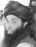  ?? afp / Gett y Imag es files ?? Maulana Fazlullah was due to become leader of the
Pakistani Taliban.