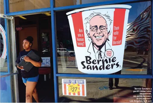  ??  ?? “Bernie Sanders a gardé contact avecles pauvres, les petits fermierset les ouvriers” Los Angeles, le 8 juin