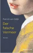  ?? FOTO: PENDRAGON VERLAG ?? Wem fiele beim Buchcover von „Der falsche Vermeer“nicht sofort das Ölgemälde „Das Mädchen mit dem Perlenohrg­ehänge“um 1665 von Jan Vermeer ein? Bekannter ist wahrschein­lich der Film „Das Mädchen mit dem Perlenohrr­ing“aus dem Jahr 2003, der auf dem gleichnami­gen Roman von Tracy Chevalier beruht.