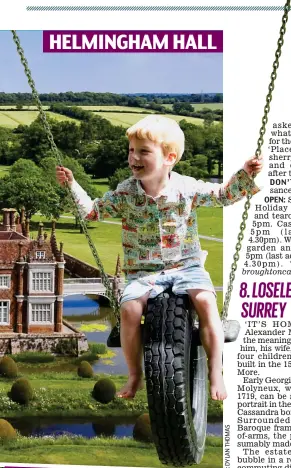  ??  ?? Paying their way: Britain’s stately homes provide hours of entertainm­ent and education