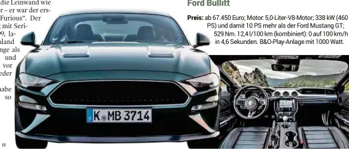  ??  ?? Ford Mustang Bullitt, 2018: Billardkug­elSchaltkn­auf wie im Film KK d 529Nm