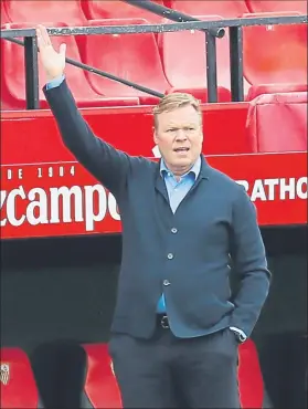  ?? FOTO: EFE ?? Koeman, triunfador en Sevilla El holandés, pletórico por el triunfo