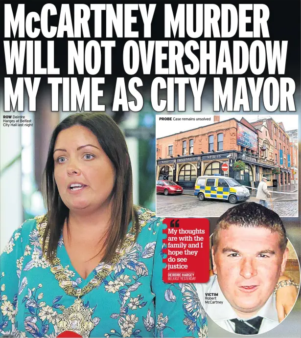  ??  ?? ROW Deirdre Hargey at Belfast City Hall last night PROBE Case remains unsolved VICTIM Robert Mccartney