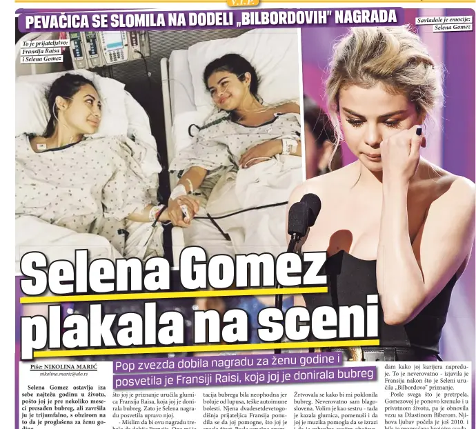  ??  ?? To je prijateljs­tvo: Fransija Raisa i Selena Gomez
Savladale je emocije:
Selena Gomez