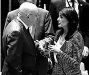  ?? JULIE JACOBSON/ASSOCIATED PRESS ?? Russian U.N. Ambassador Vassily Nebenzia, left, and U.S. Ambassador Nikki Haley talk during Friday’s session.