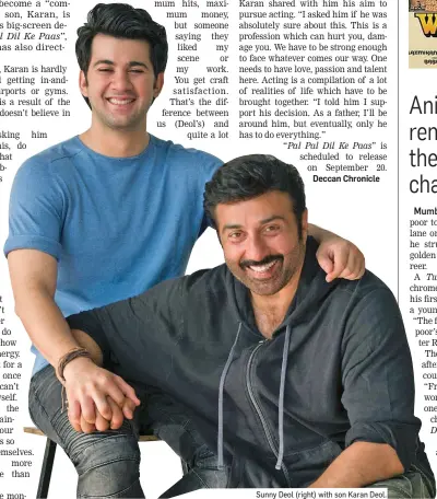  ??  ?? Sunny Deol (right) with son Karan Deol.