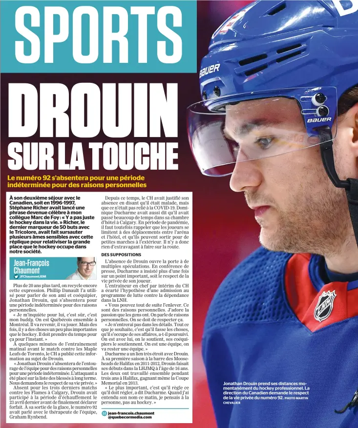 ?? CHEVALIER
PHOTO MARTIN ?? Jonathan Drouin prend ses distances momentaném­ent du hockey profession­nel. La direction du Canadien demande le respect de la vie privée du numéro 92.