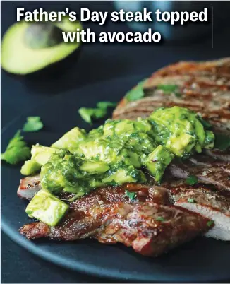 Father's Day steak topped with avocado - PressReader