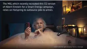  ??  ?? The Mill, which recently recreated this CG version of Albert Einstein for a Smart Energy campaign, relies on Hotspring to outsource jobs to artists.