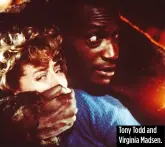  ??  ?? Tony Todd and Virginia Madsen.