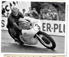  ?? ?? Mike Hailwood heading for a Senior TT race win in 1961 on the Bill Lacey-prepared Ecurie Sportive Manx Norton