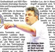  ??  ?? EHV-Manager Rüdiger Jurke zeigt es an: Nach vorn soll es für Aue gehen.