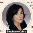  ??  ?? Stéphanie Cabre