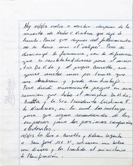  ?? tamaño real ?? Cuaderno número 7. El 6 de mayo de 2013, Centeno destaca que los traslados de dinero continúan, y cita una reunión entre la expresiden­ta Kirchner, De Vido y Baratta para agilizar la recolecció­n de fondos en efectivo