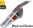  ??  ?? Black and Decker Car Vacuum keeps the car’s interior clean and dust-free