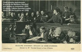  ??  ?? Carte postale reproduisa­nt le procès de Madame Steinheil aux assises en novembre 1909. Ci-contre, l’affaire Steinheil traitée dans L’OEil de la police en 1908.