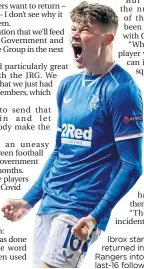  ??  ?? Ibrox starlet Nathan Patterson returned in midweek to help fire Rangers into the Europa League last-16 following his Covid breach