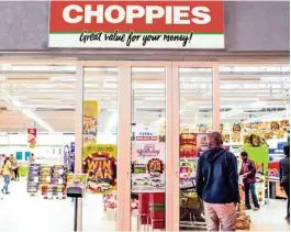  ?? ?? Choppies Super Store