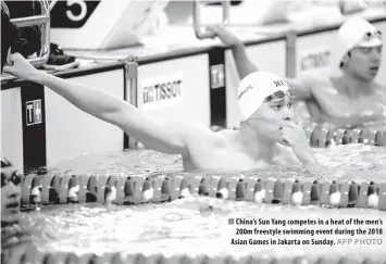  ?? AFP PHOTO ?? China’s Sun Yang competes in a heat of the men’s 200m freestyle swimming event during the 2018 Asian Games in Jakarta on Sunday.