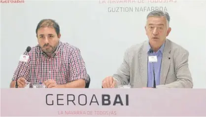  ?? Foto: Oskar Montero ?? Los parlamenta­rios Unai Hualde y Koldo Martínez, ayer en la rueda de prensa de Geroa Bai.