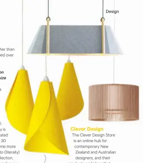  ??  ?? Light it up Tauranga designer Mat Macmillan uses plywood o cuts for his striking iO Drum pendant lights. Frankie lights are made from timber and felt made of PET (plastic bottles). Handcrafte­d Kowhai lampshades by Ron Crummer.