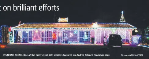  ?? Picture: ANDREA ATTREE ?? STUNNING SCENE: One of the many great light displays featured on Andrea Attree’s Facebook page.