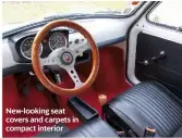  ??  ?? New-looking seat covers and carpets in compact interior