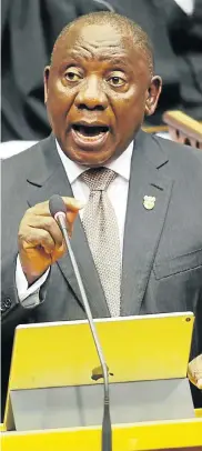  ??  ?? WE HAVE A PLAN: President Cyril Ramaphosa delivers the state of the nation address in parliament in Cape Town