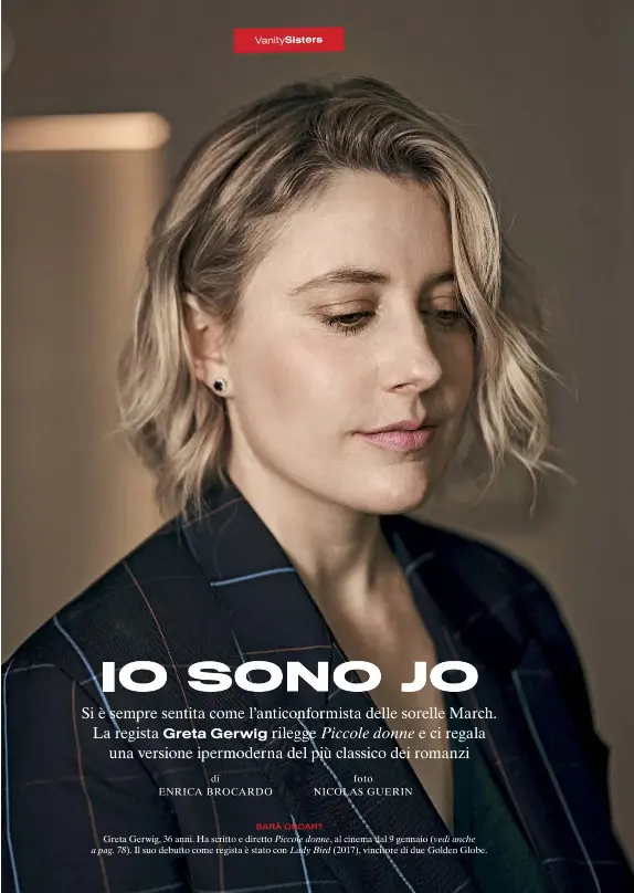  ??  ?? SARÀ OSCAR?
Greta Gerwig, 36 anni. Ha scritto e diretto Piccole donne, al cinema dal 9 gennaio (vedi anche a pag. 78). Il suo debutto come regista è stato con Lady Bird (2017), vincitore di due Golden Globe.