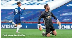  ??  ?? Costly errors…David De Gea